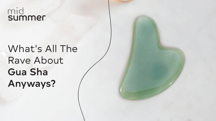 What’s All The Rave About Gua Sha Anyways?